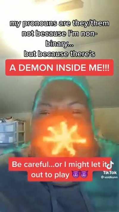 Don't let his demons come inside you!!