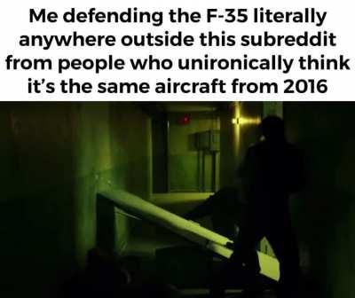 Reformers when you tell them that many of the F-35’s issues have been fixed in recent years: 🙉