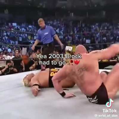 '03 Brock Lesnar was a menace😭😭😭