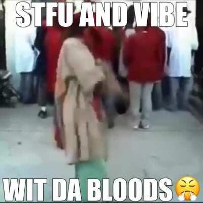 STFU And Vibe Wit Da Bloods😤🩸🩸