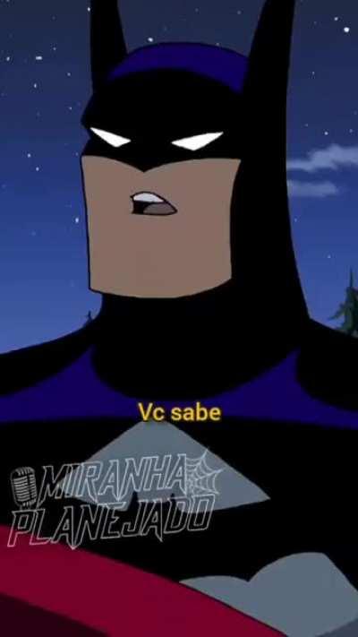 Redublagem da DC, o batman tomou uma cantada...