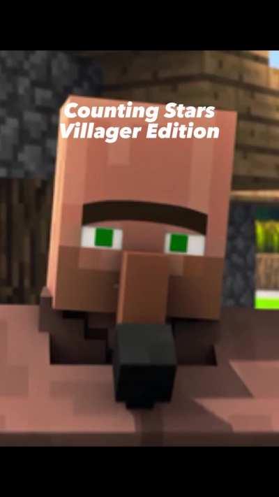 Villager Singing Counting Stars
