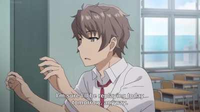 When Sakuta thought he could just replay the day... (edited by me, anime clip not owned by me (: )
