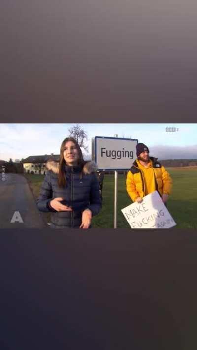The town “fucking” is now named “Fugging” because of this guy 😂