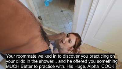 Your roommate caught you practicing on a Dildo in the shower.. so he offered you something MUCH better to practice with!