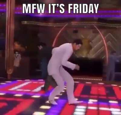 It's friday, kyodais!