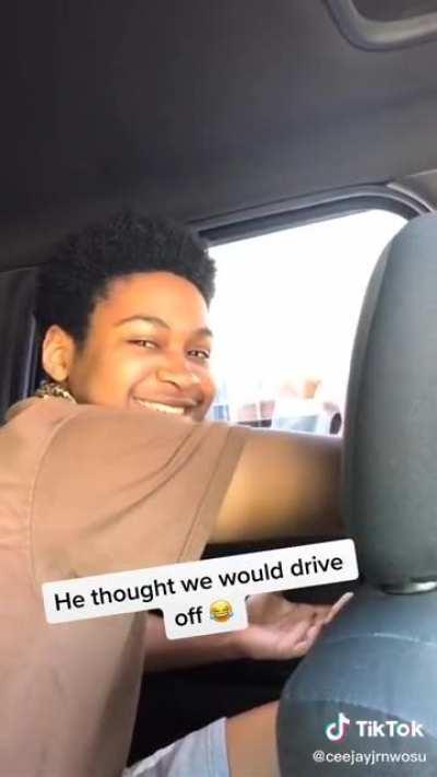 He thought they would drive off after...