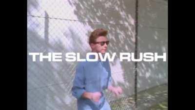 The Slow Rush trailer re-worked with major 80s vibes (feat. Rick Astley)