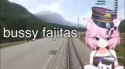 bussy fajitas.