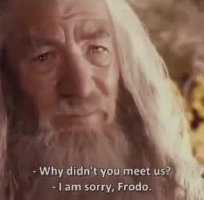 What happened Gandalf? Where were you?