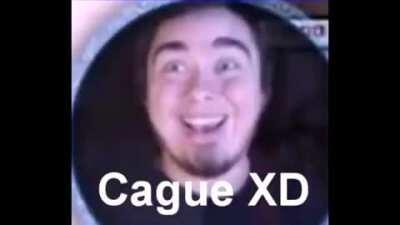Cague XD
