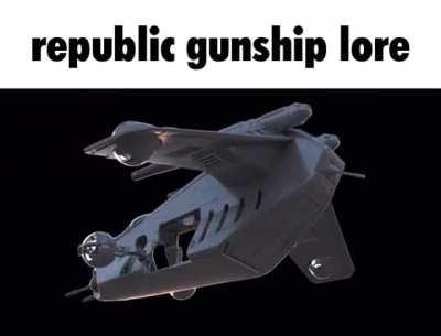 REPUBLIC GUNSHIP LORE