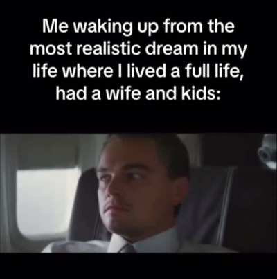 Realer than anything I've lived, and then it's gone...