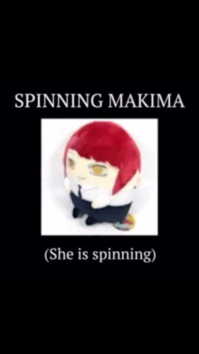 Makima ball is spinning!!