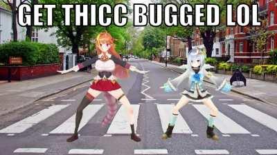 GET THICC BUGGED LOL