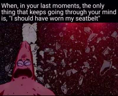 Remember to always wear your seatbelts, folks!