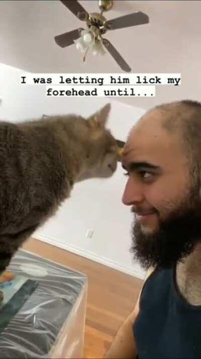Lick my forehead