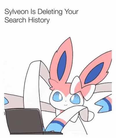 Sylveon Deleted your search history