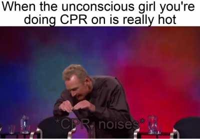 CPR (Sauce: Whose Line is it Anyway)