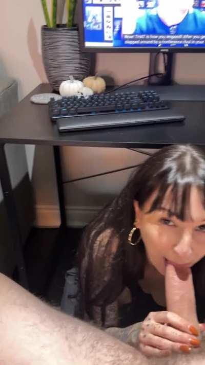 Doesn’t matter what he’s doing, he knows I’ll suck his cock anywhere