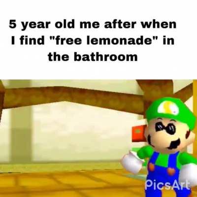 DAD I FOUND SOME LEMONADE IN THE TOILET BOWL AND IMA DRINK IT.