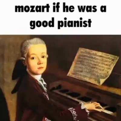mozart more like mofart bc no one pee l