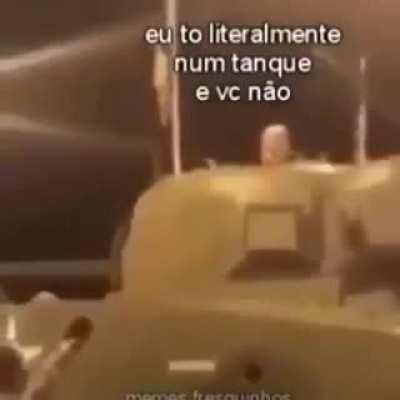 Eu tô literalmente num tanque