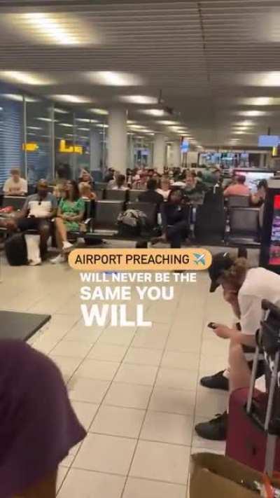 Airport preaching