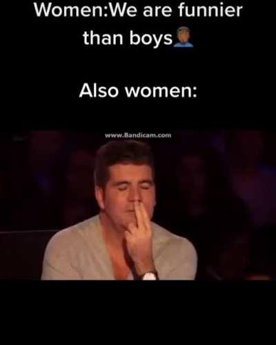 When girls think there funny