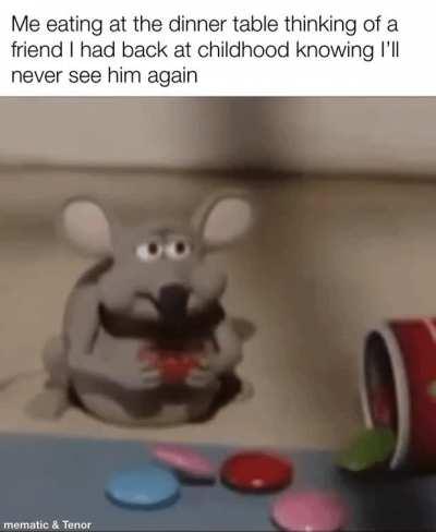 I miss him I really miss him