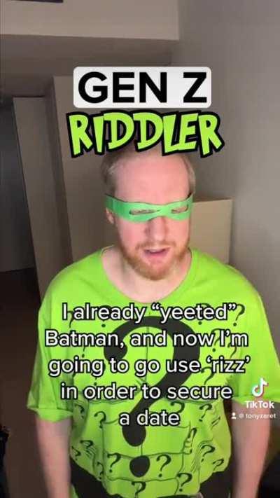New Funny Character: “Gen Z Riddler”