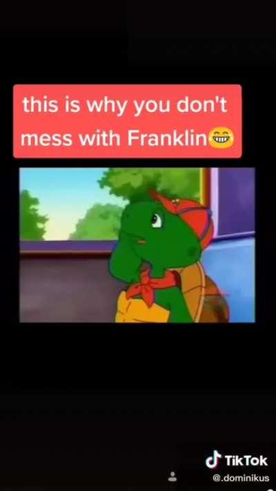 Don't Mess With Franklin