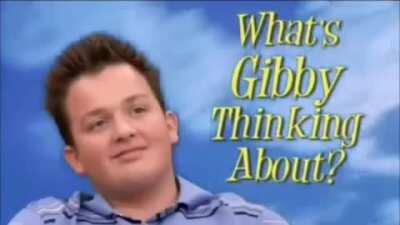 What's Gibby thinking about...