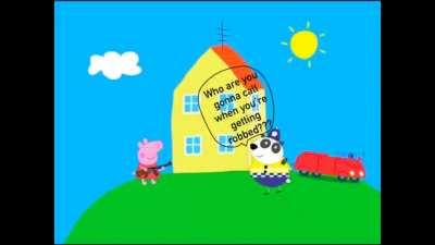 Peppa doesn't call the cops