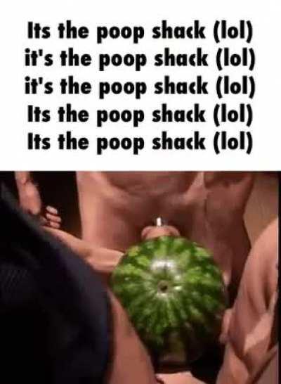 It’s the poop shack (lol)