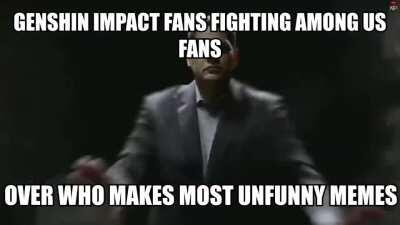 Everything here is cringe. The meme, Genshin fans, Vtuber fans...