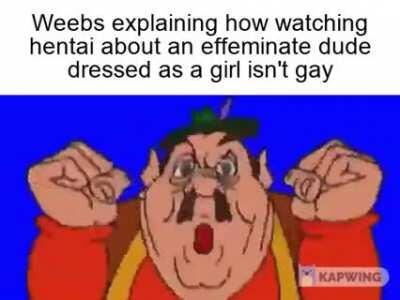 Traps are gay, Admit and get over it