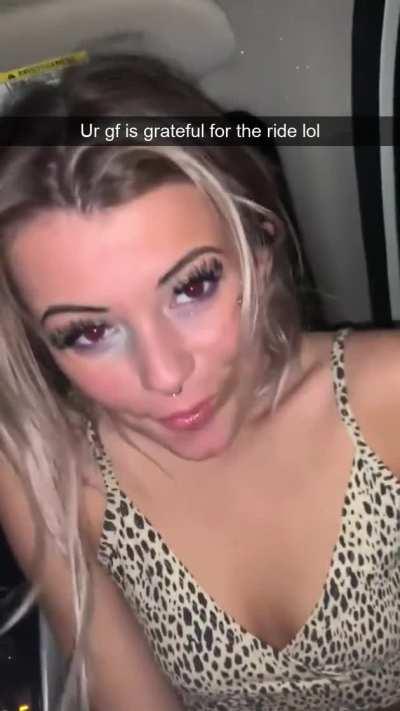 Your girlfriend was very thankful for the ride home