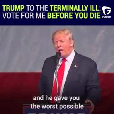 Asking for votes from terminally ill people.