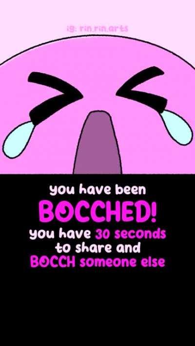 Who will you bocch?