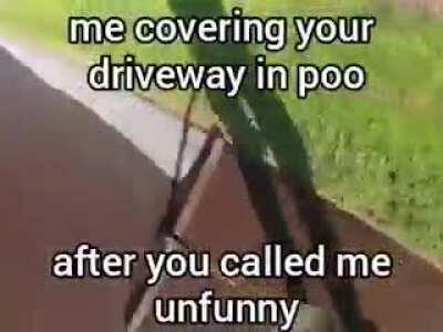 My mom said I'm funny, st*pid head🤬🤬