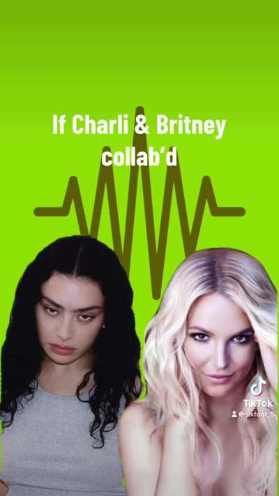 If Charli X Britney Collab’d