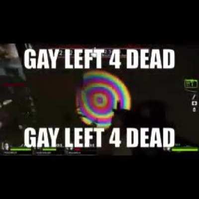 GAY LEFT 4 DEAD?! 😳😳😳