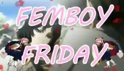 FEMBOY FRIDAY