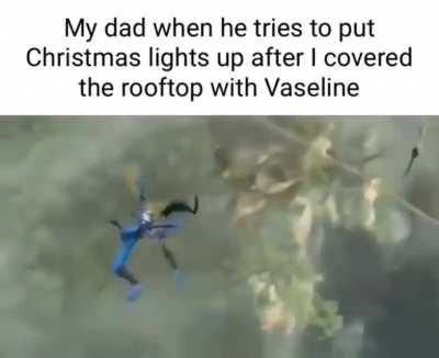 Haha roof go slip slip