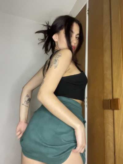 you're the only one I'd let to lift my skirt up