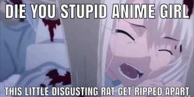 Stupid loli get eaten by wolves for all I care