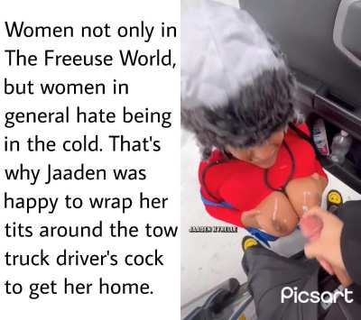 Ladies, you know what you have to do to get things done in The Freeuse World.