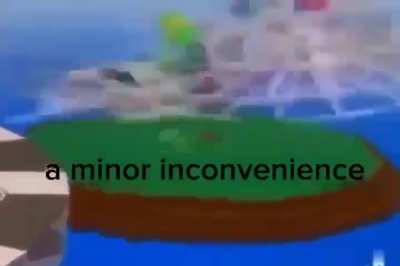 a minor inconvenience