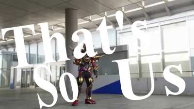 Kamen Rider EVOL MAD - Thats So Us (Using GIFS)